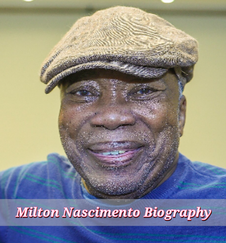 Milton Nascimento Biography