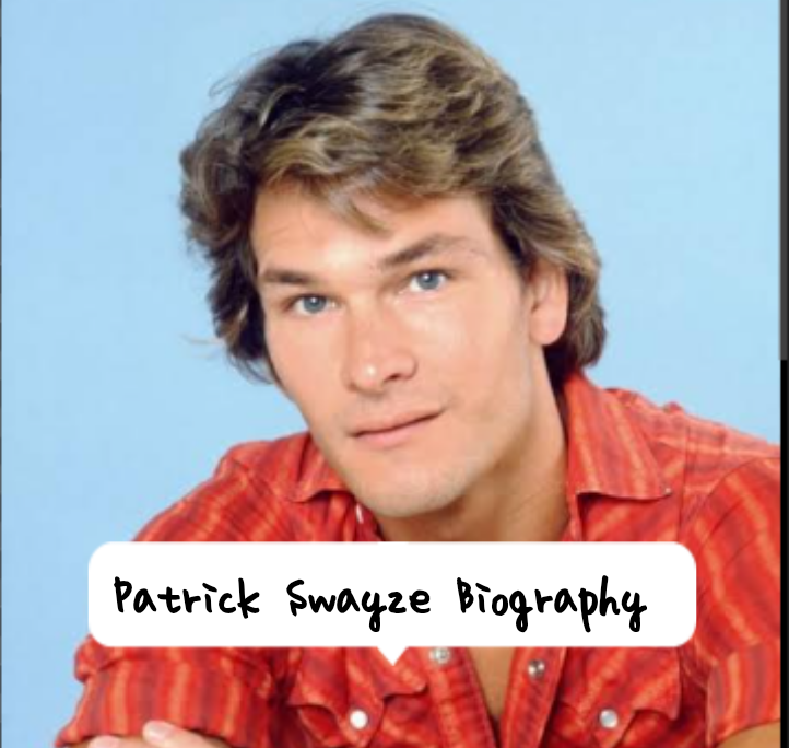 Patrick Swayze Biography: Life, Career, Age & Personal Life